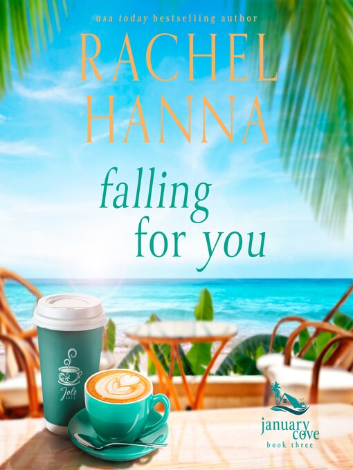 Title details for Falling For You by Rachel Hanna - Available